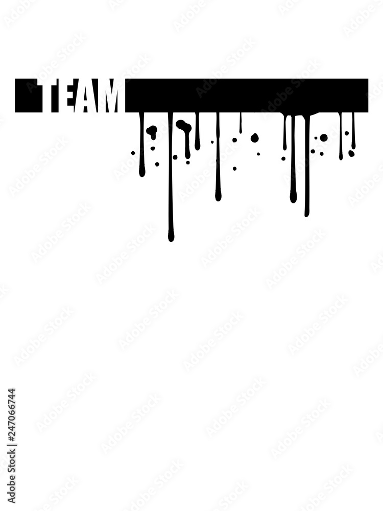 graffiti tropfen linie streifen team crew freunde party feiern mitglied member verein shirt gruppe zusammen logo text rahmen schild spaß mannschaft gemeinschaft clan clique trupp gang bande