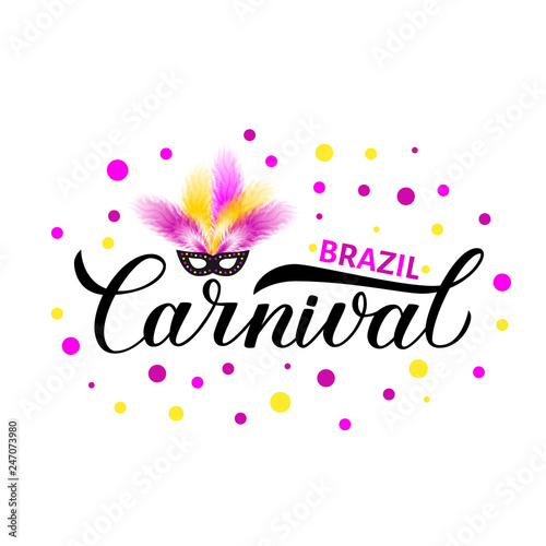 Brazil Carnival calligraphy lettering with confetti, mask and feathers. Masquerade party poster or invitation. Vector illustration. Easy to edit template for Brazilian carnival in Rio.