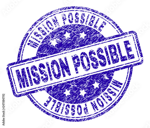 MISSION POSSIBLE stamp seal imprint with distress texture. Designed with rounded rectangles and circles. Blue vector rubber print of MISSION POSSIBLE caption with unclean texture.