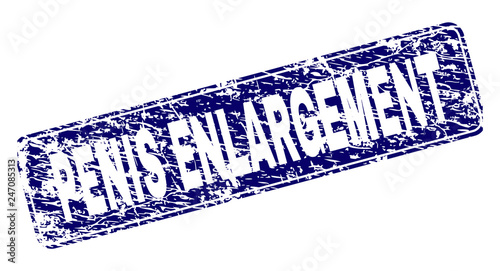 PENIS ENLARGEMENT stamp seal print with distress style. Seal shape is a rounded rectangle with frame. Blue vector rubber print of PENIS ENLARGEMENT tag with dirty style.