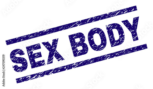 SEX BODY seal print with scratced style. Blue vector rubber print of SEX BODY text with retro texture. Text caption is placed between parallel lines.