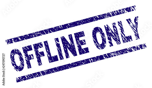 Offline Only Seal Imprint With Scratced Style Blue Vector Rubber Print Of Offline Only Tag With Dust Texture Text Tag Is Placed Between Parallel Lines Stock Vector Adobe Stock<script async src=
