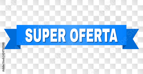 SUPER OFERTA text on a ribbon. Designed with white caption and blue tape. Vector banner with SUPER OFERTA tag on a transparent background.