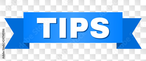 TIPS text on a ribbon. Designed with white caption and blue stripe. Vector banner with TIPS tag on a transparent background.