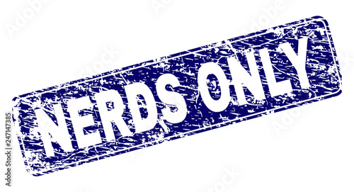 NERDS ONLY stamp seal print with grunge texture. Seal shape is a rounded rectangle with frame. Blue vector rubber print of NERDS ONLY label with dirty texture.