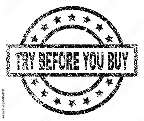 TRY BEFORE YOU BUY stamp seal watermark with distress style. Designed with rectangle, circles and stars. Black vector rubber print of TRY BEFORE YOU BUY label with unclean texture.