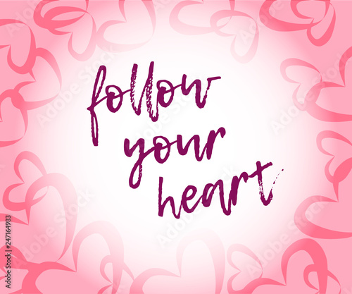 Follow your heart quot in modern style