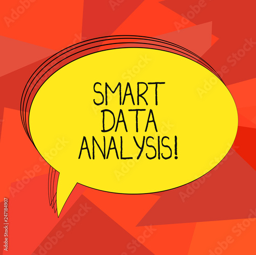 Word writing text Smart Data Analysis. Business concept for collecting and analyzing infos to make better decisions Blank Oval Outlined Solid Color Speech Bubble Empty Text Balloon photo photo