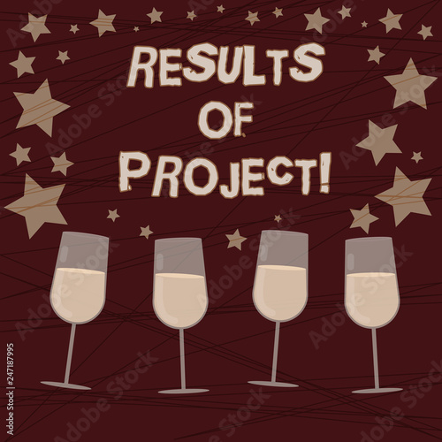 Conceptual hand writing showing Results Of Projects. Business photo showcasing consequence or outcome from certain actions Steps Filled Cocktail Wine with Scattered Stars Confetti Stemware