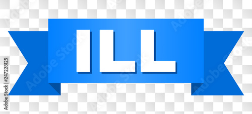 ILL text on a ribbon. Designed with white title and blue stripe. Vector banner with ILL tag on a transparent background.