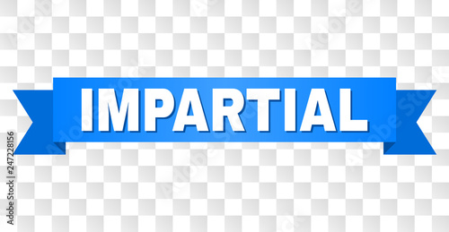 IMPARTIAL text on a ribbon. Designed with white title and blue stripe. Vector banner with IMPARTIAL tag on a transparent background.
