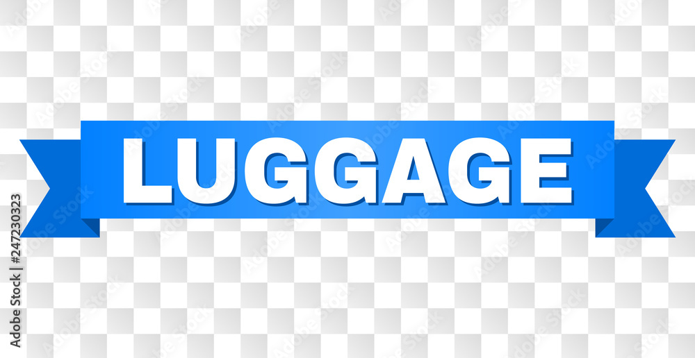 LUGGAGE text on a ribbon. Designed with white title and blue tape. Vector banner with LUGGAGE tag on a transparent background. LUGGAGE text on a ribbon. Designed with white title and blue tape. Vector banner with LUGGAGE tag on a transparent background.