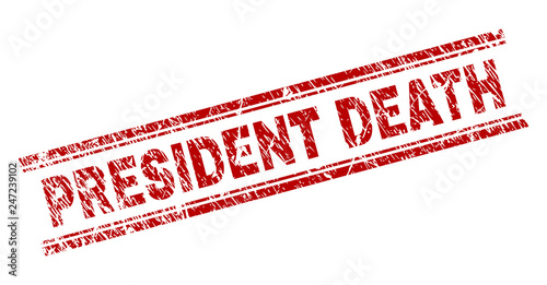 PRESIDENT DEATH seal watermark with corroded texture. Red vector rubber print of PRESIDENT DEATH label with scratched texture. Text label is placed between double parallel lines.