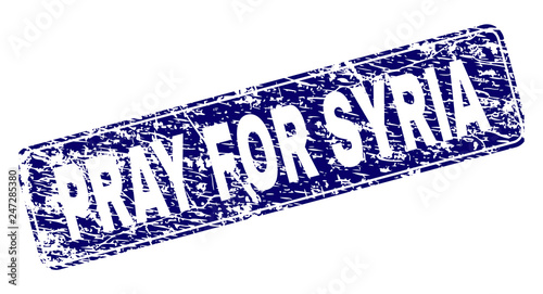 PRAY FOR SYRIA stamp seal imprint with grunge style. Seal shape is a rounded rectangle with frame. Blue vector rubber print of PRAY FOR SYRIA caption with grunge style.