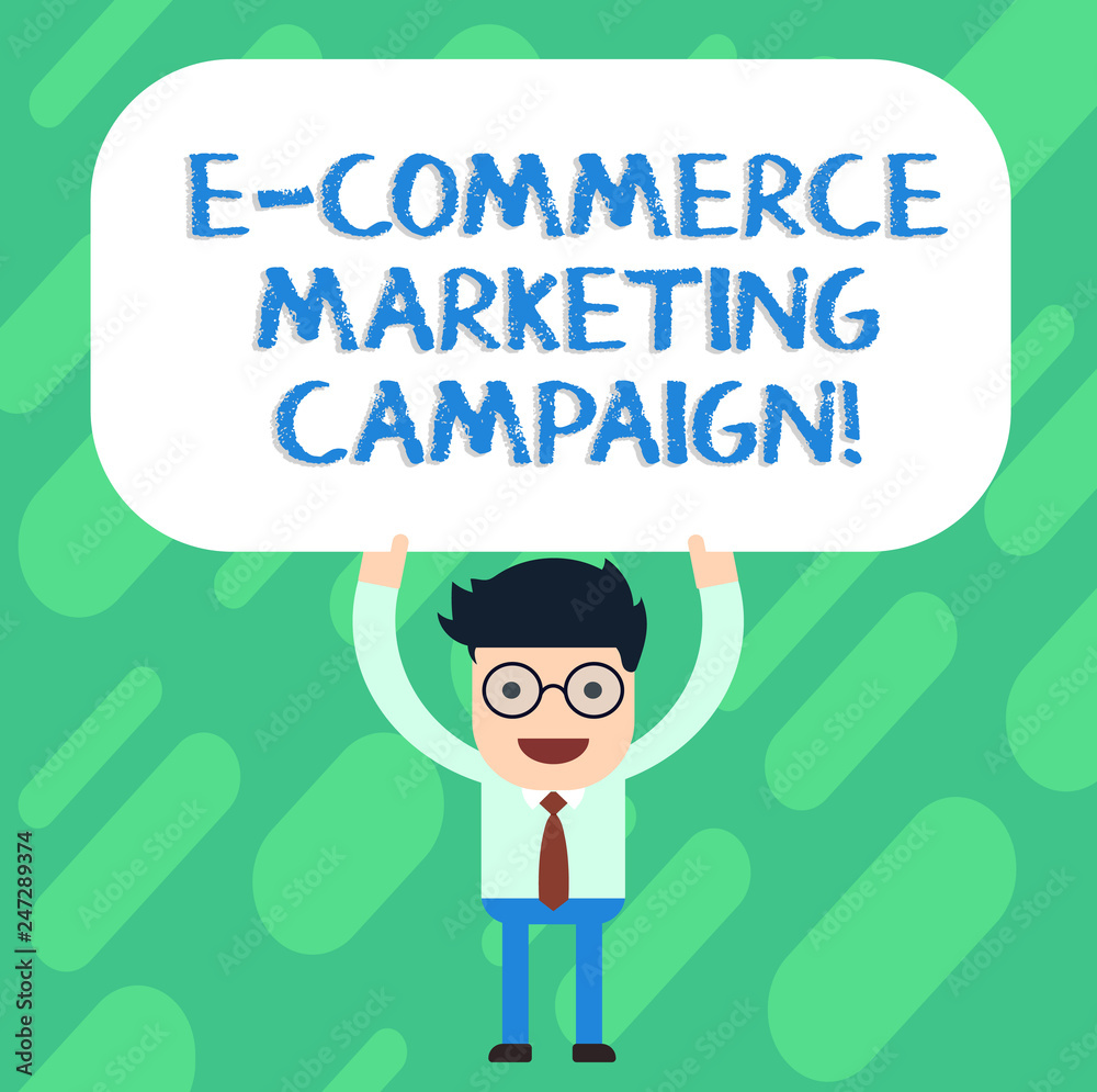 Handwriting text E Commerce Marketing Campaign. Concept meaning driving awareness of the brand though online Man Standing Holding Above his Head Blank Rectangular Colored Board Handwriting text E Commerce Marketing Campaign. Concept meaning driving awareness of the brand though online Man Standing Holding Above his Head Blank Rectangular Colored Board