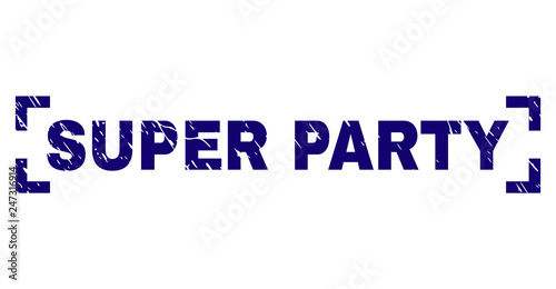 SUPER PARTY text seal stamp with grunge texture. Text caption is placed inside corners. Blue vector rubber print of SUPER PARTY with corroded texture.