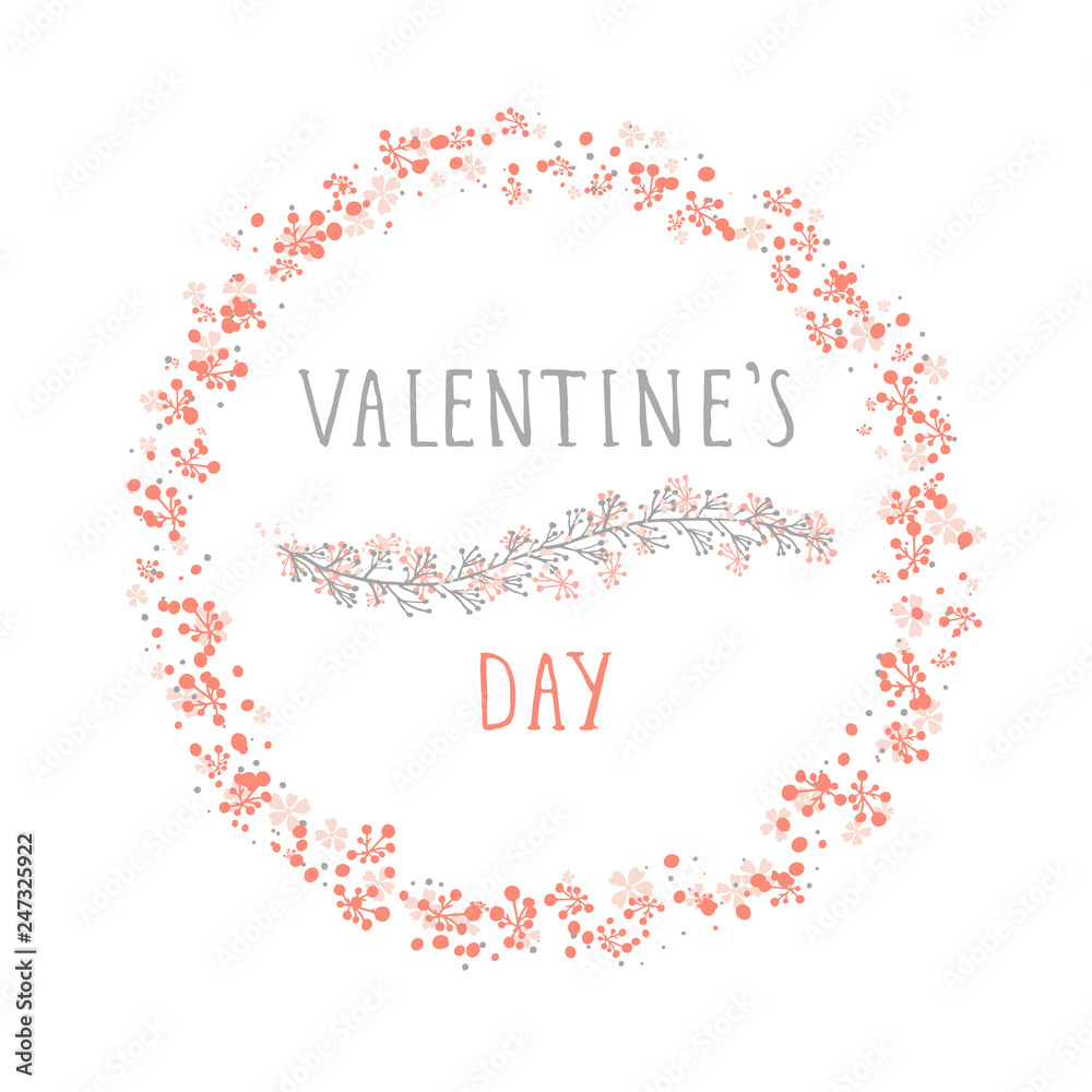 Vector illustration of hand drawn text VALENTINE'S DAY, floral element decorative and round frame on white background. Colorful. Vector illustration of hand drawn text VALENTINE'S DAY, floral element decorative and round frame on white background. Colorful.