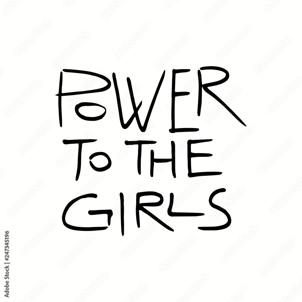 Hand written lettering quote Power to the girls. Isolated, black on white background. Vector illustration. Design concept for girl power, womens day, feminism photo overlay, t-shirt print. Hand written lettering quote Power to the girls. Isolated, black on white background. Vector illustration. Design concept for girl power, womens day, feminism photo overlay, t-shirt print.