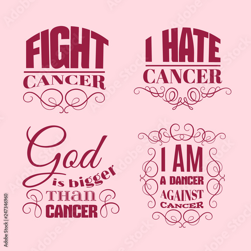 Collection of quote typographical background about cancer. Vector template for poster card banner t-shirt sweatshirt bag clothes with hand drawn elements.