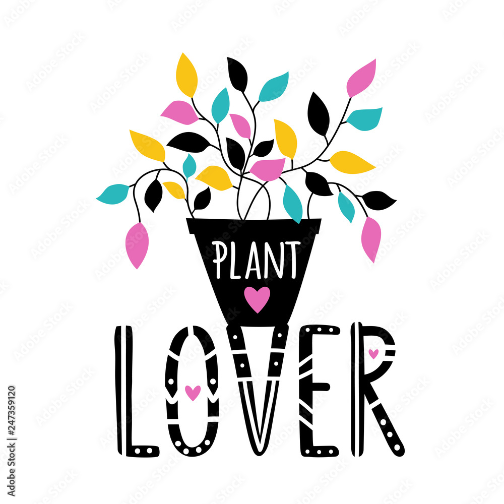 Vector illustration with lettering words- plant lover. Trendy colored print design, floral typography poster with text