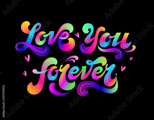  Love  you forever - hand drawn inscription with hearts. Lettering. Greeting card. Poster for Valentine s Day and wedding. Style 80   s. Gradient