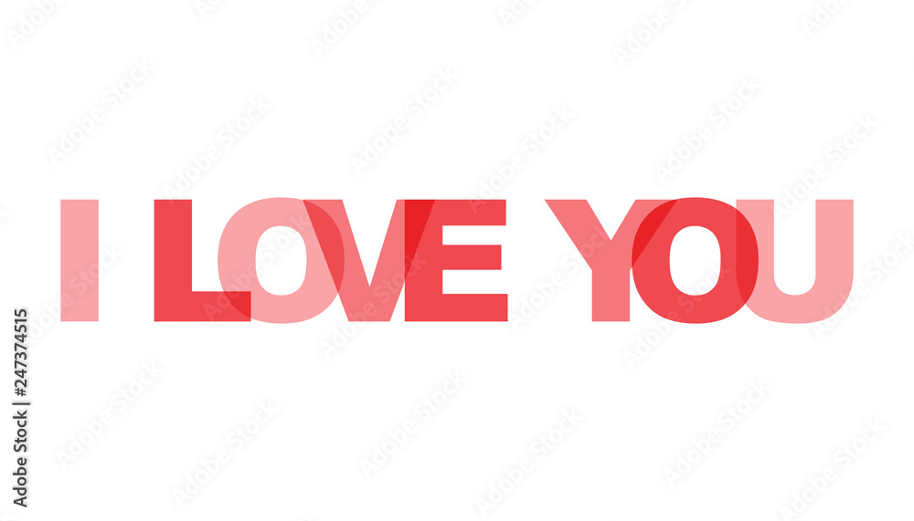 I love you, phrase overlap color no transparency. Concept of simple text for typography poster, sticker design, apparel print, greeting card or postcard. Graphic slogan isolated on white background. I love you, phrase overlap color no transparency. Concept of simple text for typography poster, sticker design, apparel print, greeting card or postcard. Graphic slogan isolated on white background.