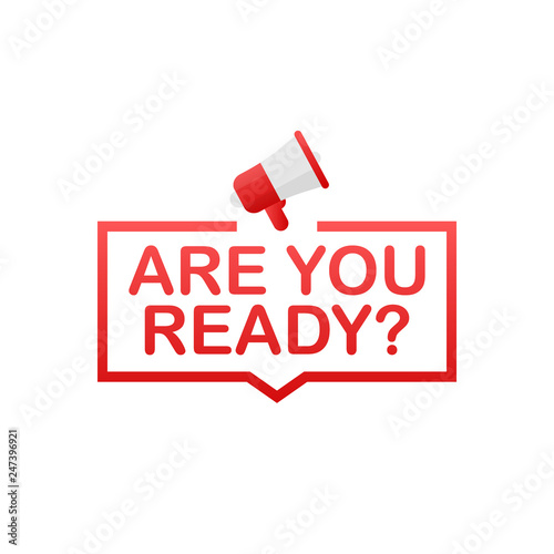 Hand Holding Megaphone with Are you ready? Vector stock illustration.