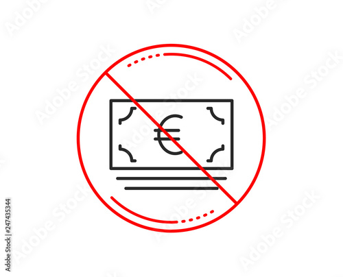 Wallpaper Mural No or stop sign. Cash money line icon. Banking currency sign. Euro or EUR symbol. Caution prohibited ban stop symbol. No  icon design.  Vector Torontodigital.ca