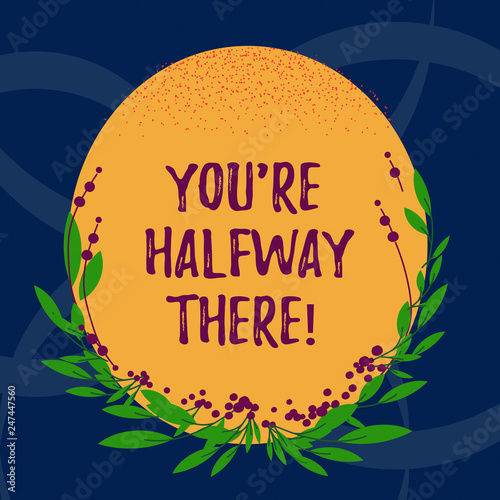 Tableau sur toile Word writing text You Re Halfway There
