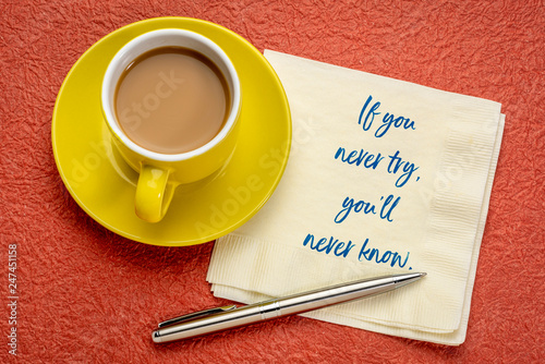 If you never try .... inspirational note
