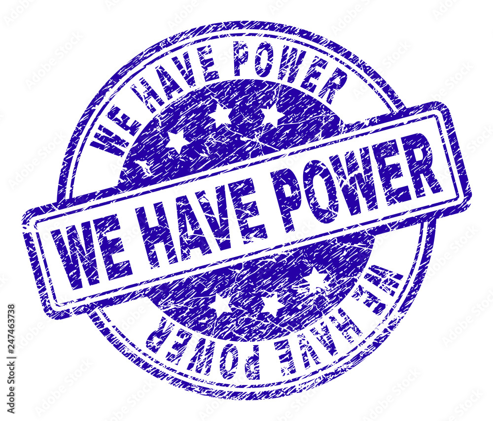 WE HAVE POWER stamp seal watermark with distress texture. Designed with rounded rectangles and circles. Blue vector rubber print of WE HAVE POWER label with unclean texture. WE HAVE POWER stamp seal watermark with distress texture. Designed with rounded rectangles and circles. Blue vector rubber print of WE HAVE POWER label with unclean texture.