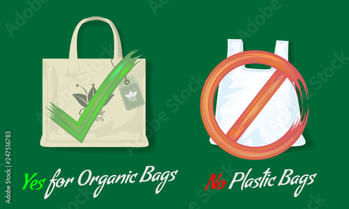 Say no to plastic bags and yes for organic bags. Flat style Vector illustration with acrylic yes or no signs.