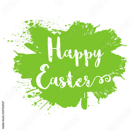 Easter background. Hand-drawn lettering Happy Easter on green paint background for your Easter design. Isolated on white. Vector illustration.