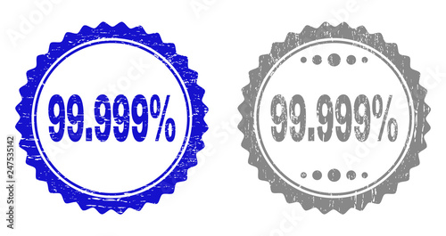 99.999% stamp seals with grunge texture in blue and grey colors isolated on white background. Vector rubber watermark of 99.999% caption inside round rosette. Stamp seals with grunge styles.