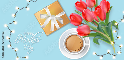 Happy Mother Day card with lights garland and gift box. Coffee and tulip flow...