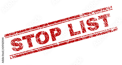 STOP LIST seal print with grunge texture. Red vector rubber print of STOP LIST caption with scratched texture. Text caption is placed between double parallel lines.