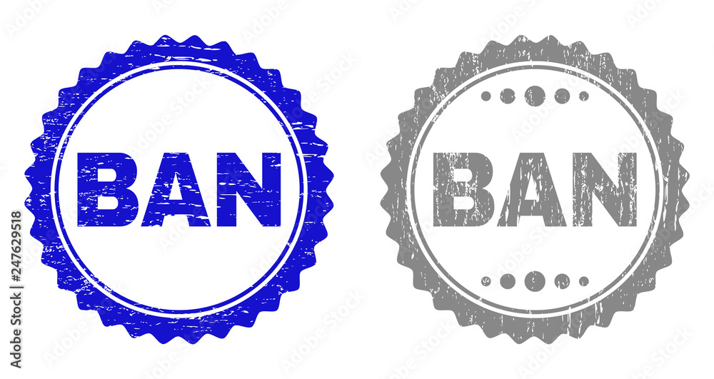 Grunge BAN stamp seals isolated on a white background. Rosette seals with grunge texture in blue and grey colors. Vector rubber imitation of BAN tag inside round rosette.