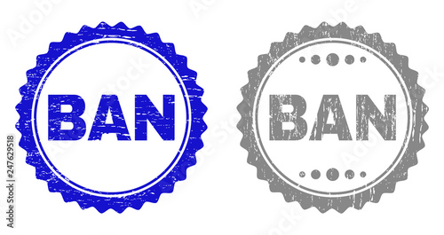 Grunge BAN stamp seals isolated on a white background. Rosette seals with grunge texture in blue and grey colors. Vector rubber imitation of BAN tag inside round rosette.