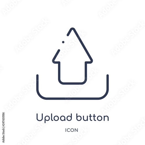 upload button icon from user interface outline collection. Thin line upload button icon isolated on white background.