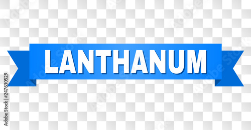 LANTHANUM text on a ribbon. Designed with white caption and blue tape. Vector banner with LANTHANUM tag on a transparent background.