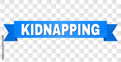 KIDNAPPING text on a ribbon. Designed with white title and blue tape. Vector banner with KIDNAPPING tag on a transparent background.
