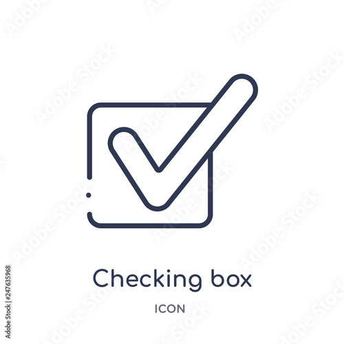 checking box with a checkmark icon from user interface outline collection. Thin line checking box with a checkmark icon isolated on white background.