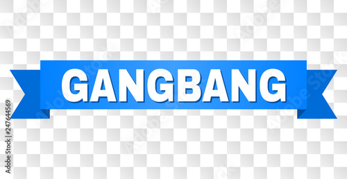 GANGBANG text on a ribbon. Designed with white caption and blue stripe. Vector banner with GANGBANG tag on a transparent background.