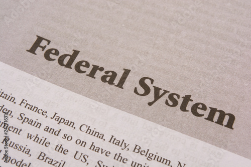 Maski,Karnataka,India - JANUARY,09,2019 : Concept of Federal system printed on paper.