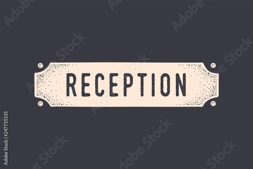 Sign Reception. Old school sign, door sign, banner