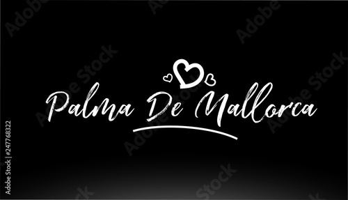 palma de mallorca black and white city hand written text with heart logo
