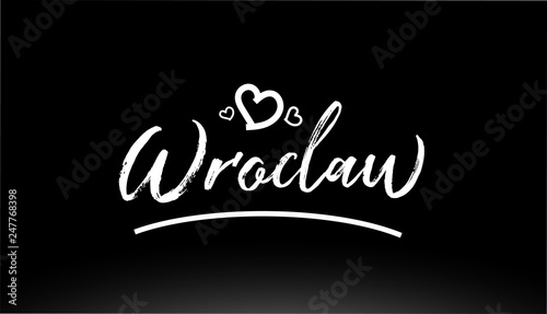 wroclaw black and white city hand written text with heart logo