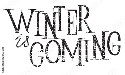 Winter is coming hand lettering inscription to winter holiday greeting card