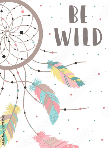 Vector image of a dreamcatcher in boho style colorful feathers and dots with words Be Wild. Hand-drawn illustration by national American motifs for baby, cards, flyers, posters, prints, holiday, child