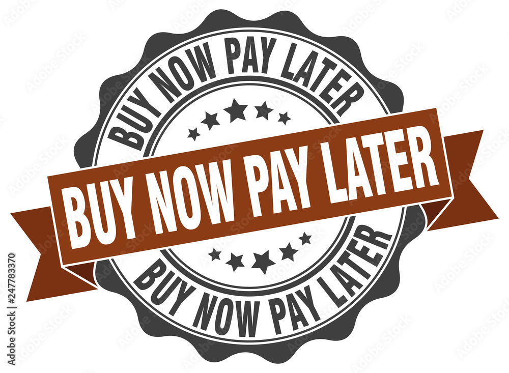 buy now pay later stamp. sign. seal